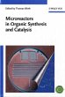 Microreactors in Organic Synthesis and... - Bild 1