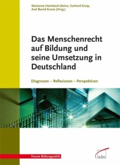 Das Menschenrecht auf Bildung und seine Umsetzung in Deutschland - Heimbach-Steins, Marianne / Kruip, Gerhard / Kunze, Axel B (Hgg.)