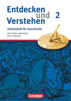 Entdecken und Verstehen. Arbeitsheft Geschichte2. Vom Frühen Mittelalter bis zur Frühen Neuzeit - Schneider, Hagen