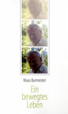 Ein bewegtes Leben - Burmeister, Klaus