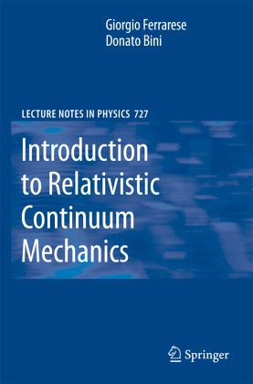 Introduction to Relativistic Continuum Mechanics Introduction to Relativistic Continuum Mechanics