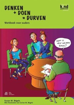 Denken + Doen = Durven - Werkboek Voor Ouders - Bögels, S.M.