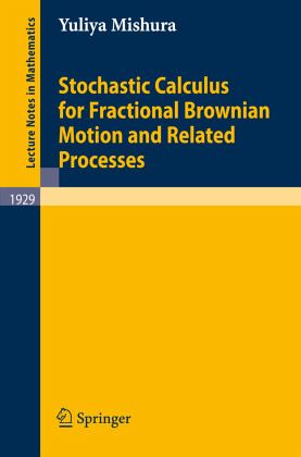 Stochastic Calculus for Fractional Brownian Motion and Related Processes Stochastic Calculus for Fractional Brownian Motion and Related Processes