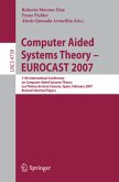 Computer Aided Systems Theory - EUROCAST 2007, 2 Vols.