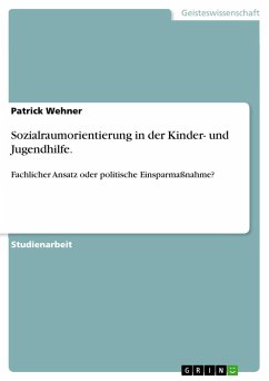 Sozialraumorientierung in der Kinder- und Jugendhilfe. - Wehner, Patrick