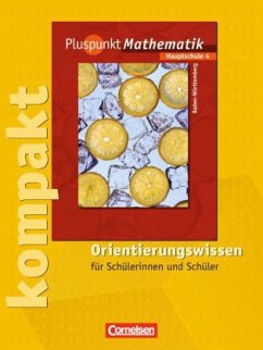 Pluspunkt kompakt - Orientierungswissen, 8. Schuljahr / Pluspunkt Mathematik, Ausgabe Hauptschule Baden-Württemberg Bd.4