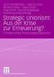 Strategic Unionism: Aus der Krise zur... - Bild 1
