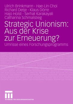 Strategic Unionism: Aus der Krise zur Erneuerung? - Brinkmann, Ulrich;Choi, Hae-Lin;Detje, Richard