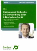 Chancen und Risiken bei der Umwandlung einer inländischen GmbH