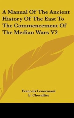 A Manual Of The Ancient History Of The East To The Commencement Of The Median Wars V2