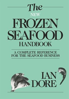 The New Frozen Seafood Handbook: A Complete Reference for the Seafood Business - Dore, Ian