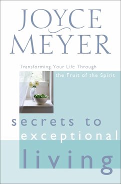 Secrets to Exceptional Living - Meyer, Joyce