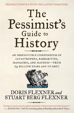 The Pessimist's Guide to History 3e - Flexner, Doris; Flexner, Stuart Berg
