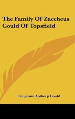 The Family Of Zaccheus Gould Of Topsfield