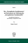 Der »Europäische Sozialkonsens« als Instrument zur Stärkung des &quote;Europäischen Sozialmodells&quote;.