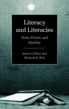 Literacy and Literacies - Collins, James; Blot, Richard K.; James, Collins