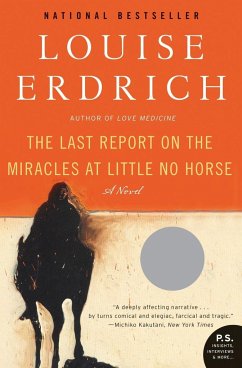 The Last Report on the Miracles at Little No Horse - Erdrich, Louise