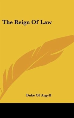 The Reign Of Law - Argyll, Duke Of