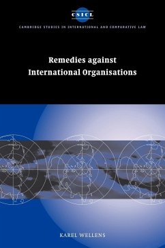 Remedies Against International Organisations - Wellens, Karel