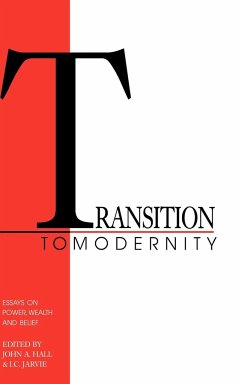 Transition to Modernity - Hall, A. / Jarvie, I. C. (eds.)