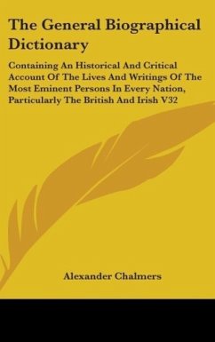 The General Biographical Dictionary - Chalmers, Alexander