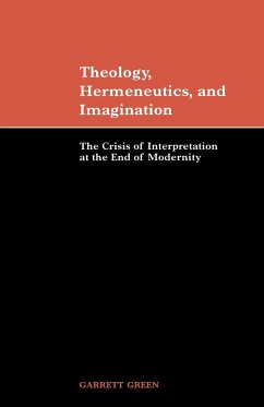 Theology, Hermeneutics, and Imagination - Green, Garrett