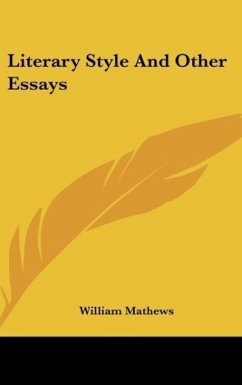 Literary Style And Other Essays - Mathews, William