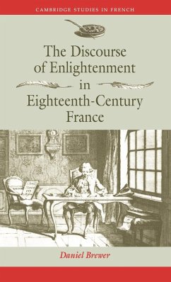 The Discourse of Enlightenment in Eighteenth-Century France - Brewer, Daniel