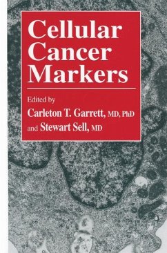 Cellular Cancer Markers - Garrett, Carleton T. / Sell, Stewart (eds.)