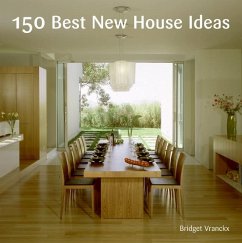 150 Best New House Ideas - Vranckx, Bridget