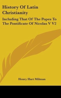 History Of Latin Christianity - Milman, Henry Hart