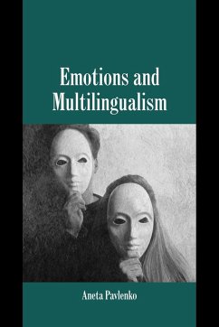 Emotions and Multilingualism - Aneta, Pavlenko; Pavlenko, Aneta