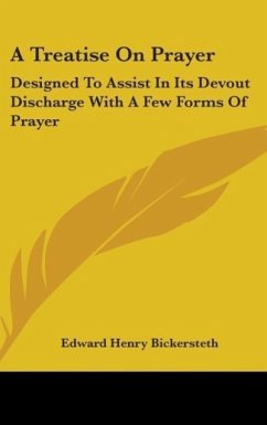 A Treatise On Prayer - Bickersteth, Edward Henry