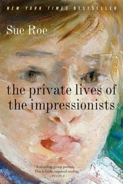 The Private Lives of the Impressionists - Roe, Sue