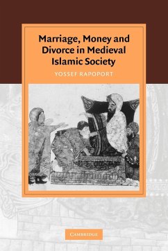 Marriage, Money and Divorce in Medieval Islamic Society - Rapoport, Yossef