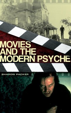 Movies and the Modern Psyche - Packer, Sharon