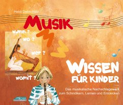 Musikwissen für Kinder - Debschütz, Heidi