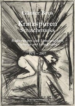 Kratzspuren. Scratchmarks. Radierungen und Lithographien. Etchings und Lithographs 1971-2007.