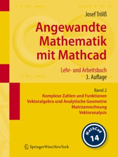 Cover Komplexe Zahlen und Funktionen, Vektoralgebra und Analytische Geometrie, Matrizenrechnung, Vektoranalysis / Angewandte Mathematik mit Mathcad, Version 14 Bd.2
