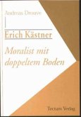 Erich Kästner - Moralist mit doppeltem Boden