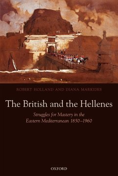 The British and the Hellenes - Holland, Robert; Markides, Diana