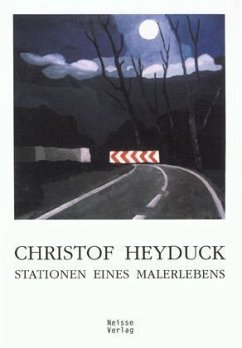 Christof Heyduck - Stationen eines Malerlebens