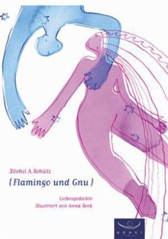 Flamingo und Gnu - Schütz, Xochil A.