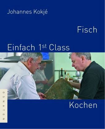 Fisch - Einfach 1st Class Kochen Fisch - Einfach 1st Class Kochen