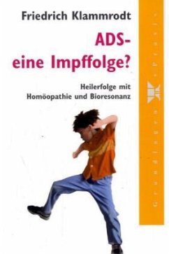 ADS - eine Impffolge? - Klammrodt, Friedrich