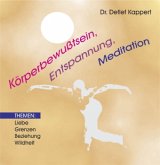 Körperbewußtsein, Entspannung, Meditation. Tl.3