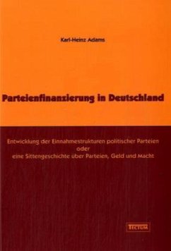 Parteienfinanzierung in Deutschland - Adams, Karl-Heinz