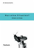 Nur eine Illusion?