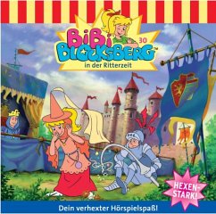 Bibi Blocksberg in der Ritterzeit / Bibi Blocksberg Bd.30 (1 Audio-CD)