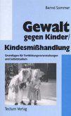 Gewalt gegen Kinder / Kindesmißhandlung